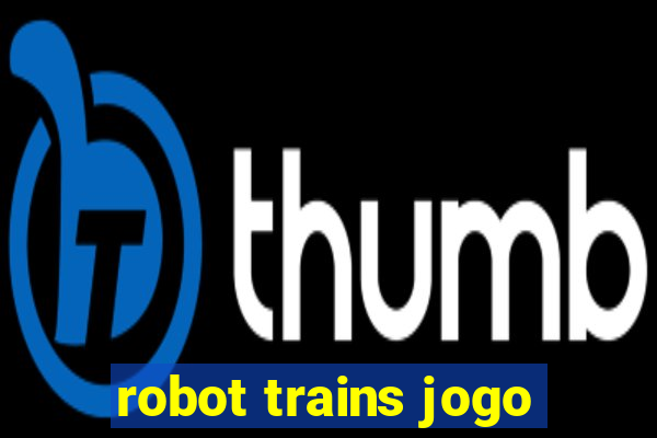 robot trains jogo